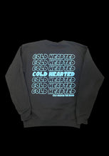 Load image into Gallery viewer, COLD HEARTED THE BRAND CREWNECKS
