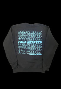 COLD HEARTED THE BRAND CREWNECKS