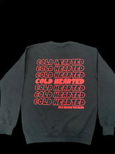 Load image into Gallery viewer, COLD HEARTED THE BRAND CREWNECKS
