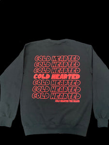 COLD HEARTED THE BRAND CREWNECKS